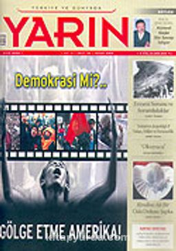 Türkiye ve Dünyada YARIN Aylık Düşünce ve Siyaset Dergisi / Yıl:3 Sayı: 36 / Nisan 2005