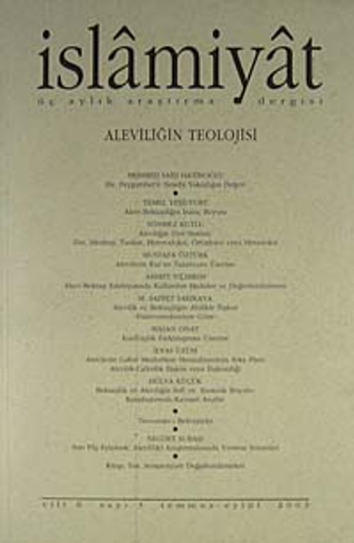 6. Cilt (2003), Sayı 3 (Aleviliğin Teolojisi)/İslamiyat Üç Aylık Araştırma Dergisi