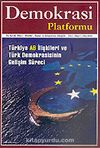 Demokrasi Platformu/Sayı:1 Yıl:1 Kış 2005/Üç Aylık Fikir-Kültür-Sanat ve Araştırma Dergisi