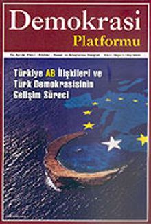 Demokrasi Platformu/Sayı:1 Yıl:1 Kış 2005/Üç Aylık Fikir-Kültür-Sanat ve Araştırma Dergisi