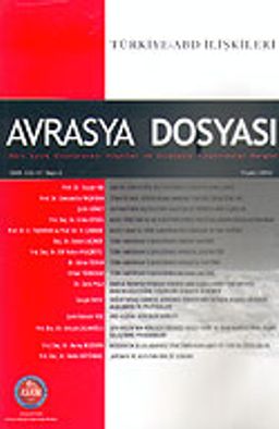 Sayı:2 Cilt: 11-Avrasya Dosyası-Mayıs-Haziran-Temmuz-Ağustos 2005