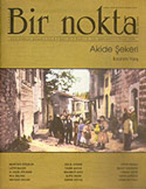 Bir Nokta/Aylık Edebiyat Dergisi/Yıl: 6/Sayı: 51/Nisan 2006