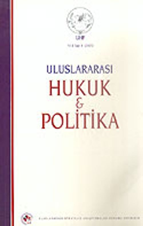 Yıl 2 Sayı: 5/2006 Uluslararası Hukuk ve Politika Dergisi