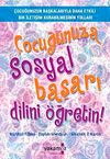 &Ccedil;ocuğunuza Sosyal Başarı Dilini &Ouml;ğretin!