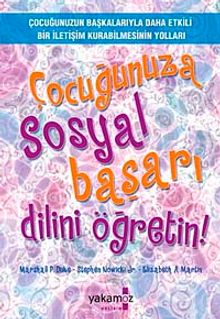 Çocuğunuza Sosyal Başarı Dilini Öğretin!
