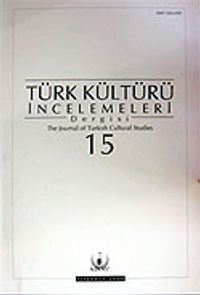 Türk Kültürü İncelemeleri Dergisi 15 / 2006 Güz/Autumn