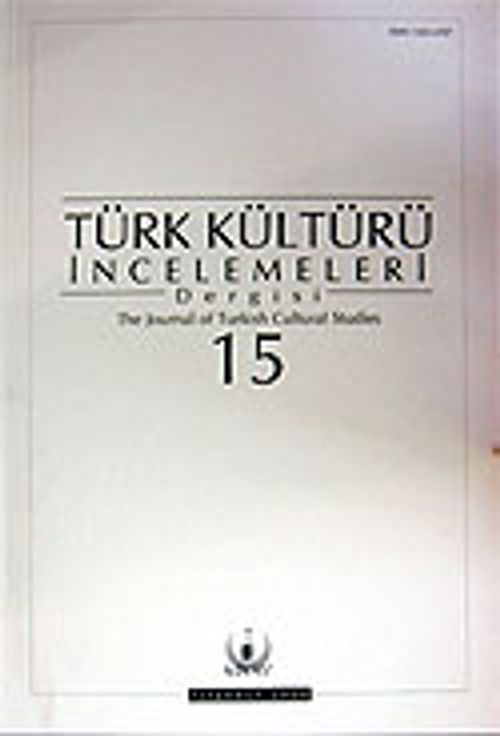 Türk Kültürü İncelemeleri Dergisi 15 / 2006 Güz/Autumn