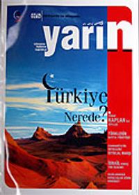 Yıl:7 Sayı: 57 / Mart-Nisan 2007 / Türkiye ve Dünyada YARIN Aylık Düşünce ve Siyaset Dergisi