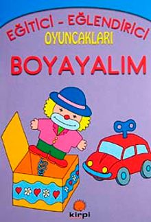 Oyuncakları Boyayalım / Eğitici ve Öğretici Boyama Kitapları