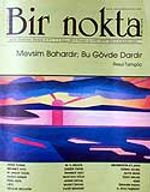 Sayı: 63/Nisan 2007 Bir Nokta/Aylık Edebiyat Dergisi