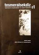 Tesmeralsekdiz 1- Bahar 2007 / Toplumsal Araştırmalar ve Sanat Kolektifi