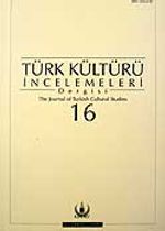Türk Kültürü İncelemeleri Dergisi 16 / 2007 Bahar/Spring