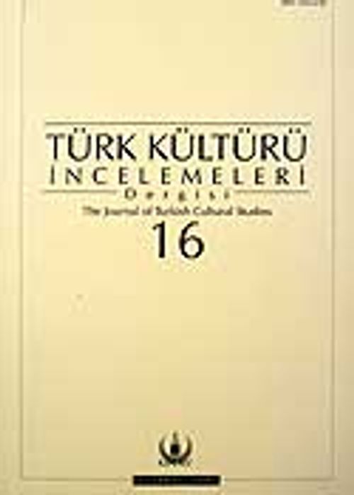 Türk Kültürü İncelemeleri Dergisi 16 / 2007 Bahar/Spring