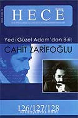 Sayı:126-127-128 / 2007-Hece Aylık Edebiyat Dergisi Yedi Güzel Adamdan Biri Cahit Zarifoğlu (ciltsiz)