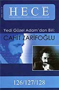 Sayı:126-127-128 / 2007-Hece Aylık Edebiyat Dergisi Yedi Güzel Adamdan Biri Cahit Zarifoğlu (ciltsiz)