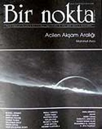 Sayı: 68/Eylül 2007 Bir Nokta/Aylık Edebiyat Dergisi