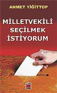 Milletvekili Seçilmek İstiyorum
