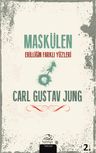 Maskülen &amp; Erilliğin Farklı Yüzleri