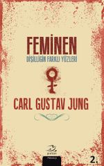Feminen & Dişilliğin Farklı Yüzleri