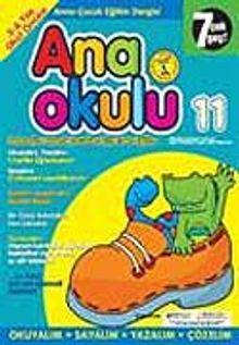 Ana Okulu 11 / Anne Çocuk Eğitim Dergisi