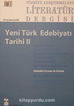 Türkiye Araştırmaları Literatür Dergisi Cilt:4 Sayı:8 2006/Yeni Türk Edebiyatı Tarihi II