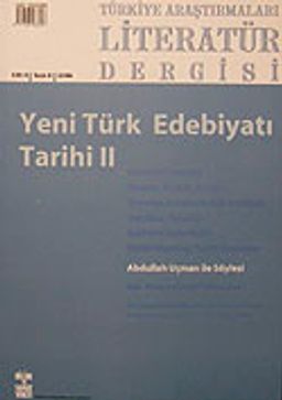 Türkiye Araştırmaları Literatür Dergisi Cilt:4 Sayı:8 2006/Yeni Türk Edebiyatı Tarihi II