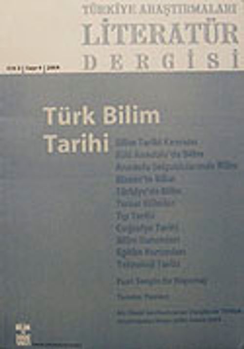 Türkiye Araştırmaları Literatür Dergisi Cilt:2 Sayı:4 2004/Türk Bilim Tarihi