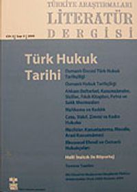 Türkiye Araştırmaları Literatür Dergisi Cilt:3 Sayı 5 2005/Türk Hukuk Tarihi