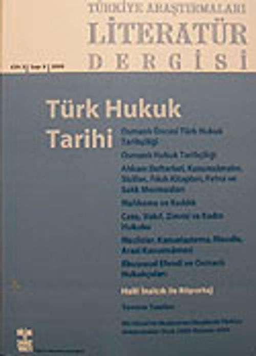 Türkiye Araştırmaları Literatür Dergisi Cilt:3 Sayı 5 2005/Türk Hukuk Tarihi