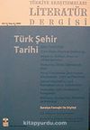 Türkiye Araştırmaları Literatür Dergisi Cilt:3 Sayı:6 2005/Türk Şehir Tarihi
