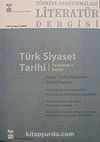 Türkiye Araştırmaları Literatür Dergisi Cilt:1 Sayı:2 2003/Türk Siyaset Tarihi - Tanzimat'a Kadar