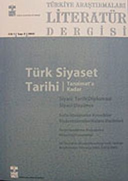 Türkiye Araştırmaları Literatür Dergisi Cilt:1 Sayı:2 2003/Türk Siyaset Tarihi - Tanzimat'a Kadar