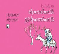 Keloğlan / Alpembecik Gülpembecik