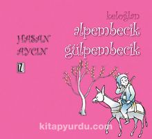 Keloğlan / Alpembecik Gülpembecik - Hasan Aycın