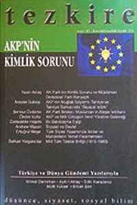 Tezkire AKP'nin Kimlik Sorunu / Sayı:41 Kasım Aralık Ocak 2005