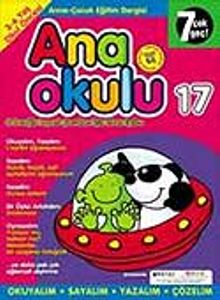Ana Okulu 17 / Anne Çocuk Eğitim Dergisi