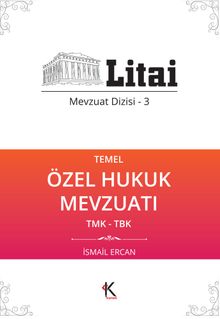 Temel Özel Hukuk Mevzuatı / Litai Mevzuat Dizisi 3