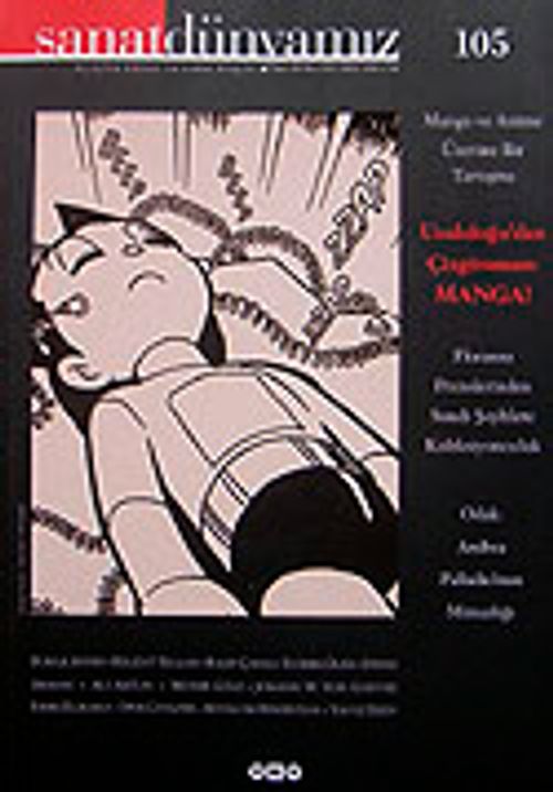 Sanat Dünyamız Üç Aylık Kültür ve Sanat Dergisi Sayı:105 Kış 2007