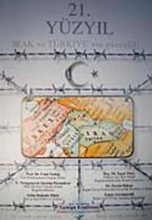 21. Yüzyıl Yıl:1 Sayı:3 Irak ve Türkiye'nin Güvenliği / Ekim-Kasım-Aralık