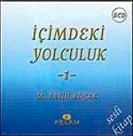 İçimdeki Yolculuk-1 (5 Cd) Sesli Kitap-M. Fatih Koçak