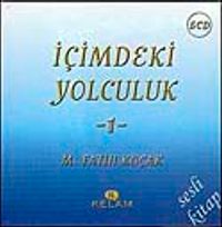 İçimdeki Yolculuk-1 (5 Cd) Sesli Kitap-M. Fatih Koçak