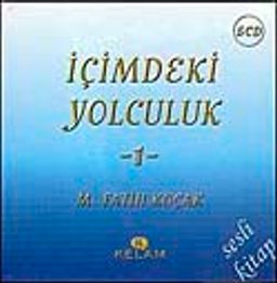 İçimdeki Yolculuk-1 (5 Cd) Sesli Kitap-M. Fatih Koçak