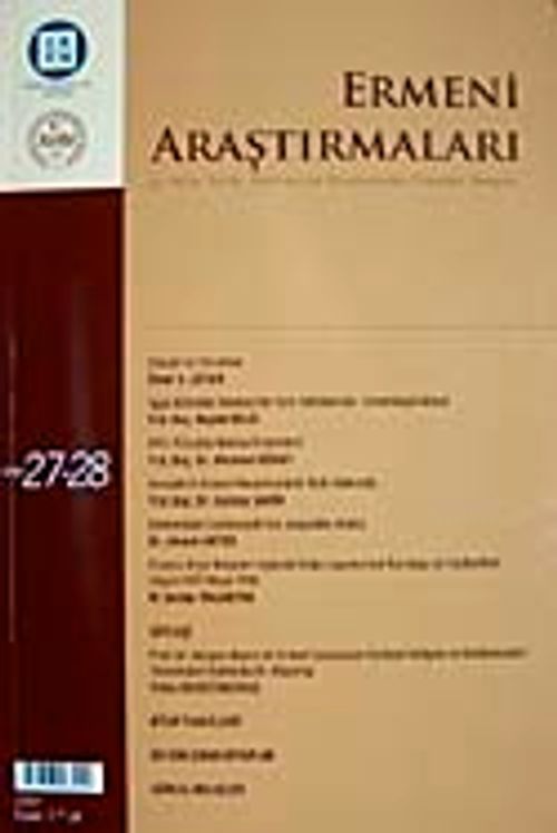 Ermeni Araştırmaları 27-28/  Üç Aylık Tarih, Politika ve Uluslararası İlişkiler Dergisi