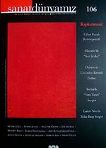 Sanat Dünyamız Üç Aylık Kültür ve Sanat Dergisi Sayı:106 Bahar 2008