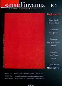 Sanat Dünyamız Üç Aylık Kültür ve Sanat Dergisi Sayı:106 Bahar 2008