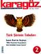 Karagöz Şiir ve Temaşa Dergisi / Nisan-Mayıs 2008 Yıl.1 Sayı.2