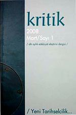 Kritik / Sayı:1 Mart 2008 Altı Aylık Edebiyat Eleştiri Dergisi