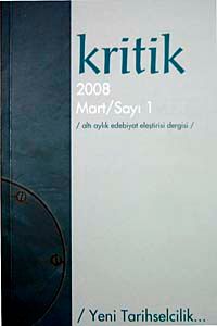 Kritik / Sayı:1 Mart 2008 Altı Aylık Edebiyat Eleştiri Dergisi
