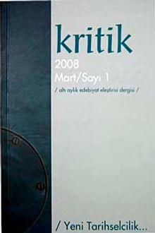 Kritik / Sayı:1 Mart 2008 Altı Aylık Edebiyat Eleştiri Dergisi