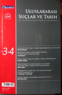Sayı 3-4 / Kış 20067/ Uluslararası Suçlar ve Tarih / Uluslararası Hukuk ve Tarih Dergisi (Altı Aylık)